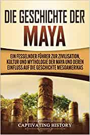 Chichen Itza: Geschichte der Maya